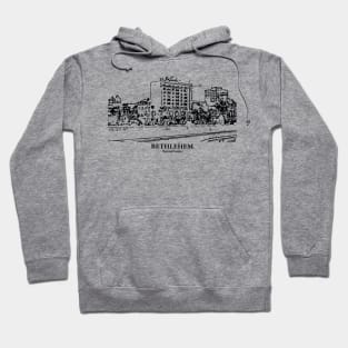 Bethlehem - Pennsylvania Hoodie